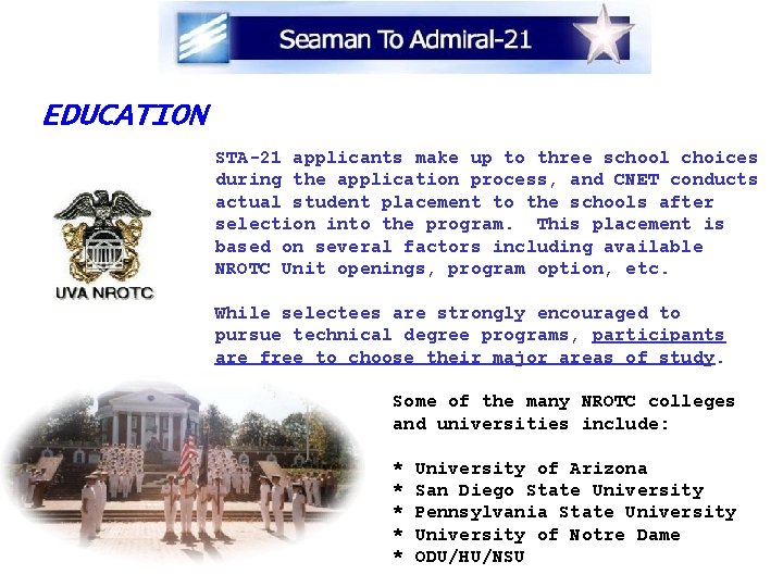 EDUCATION STA-21 applicants make up to three school choices during the application process, and