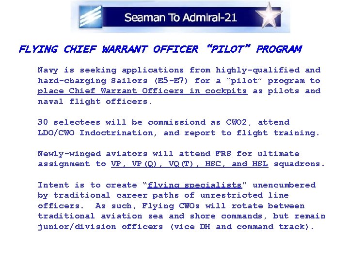 FLYING CHIEF WARRANT OFFICER “PILOT” PROGRAM Navy is seeking applications from highly-qualified and hard-charging