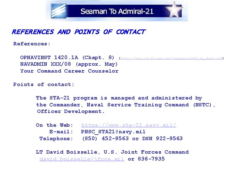 REFERENCES AND POINTS OF CONTACT References: OPNAVINST 1420. 1 A (Chapt. 8) [https: //www.