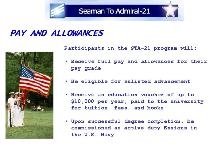 PAY AND ALLOWANCES Participants in the STA-21 program will: • Receive full pay and