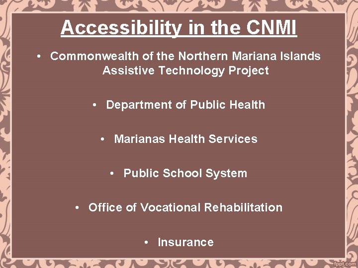 Accessibility in the CNMI • Commonwealth of the Northern Mariana Islands Assistive Technology Project