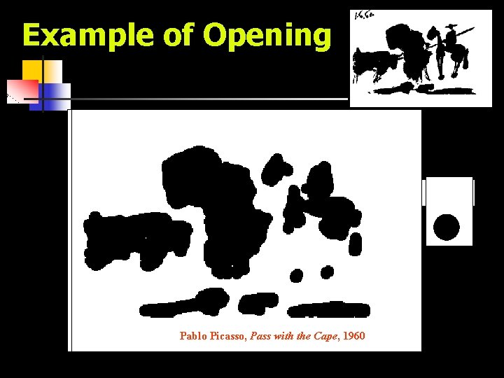 Example of Opening Structuring Element Pablo Picasso, Pass with the Cape, 1960 