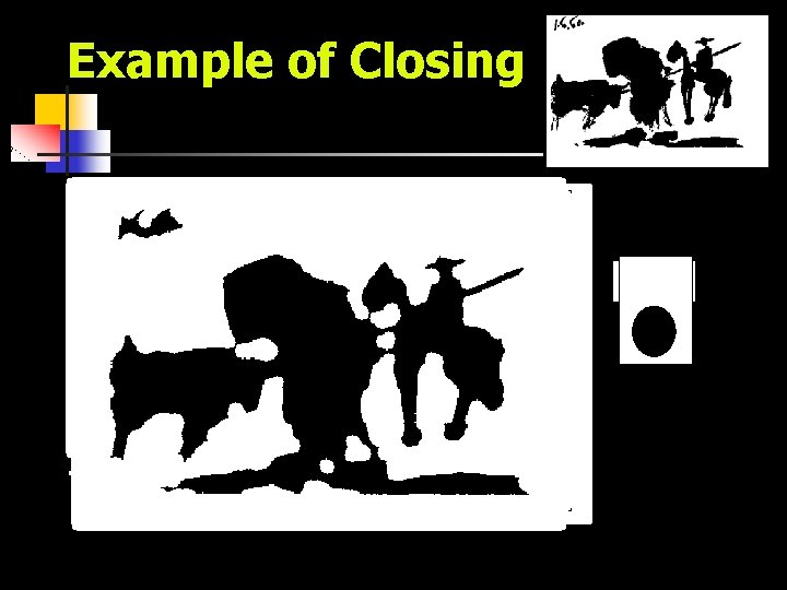 Example of Closing Structuring Element 