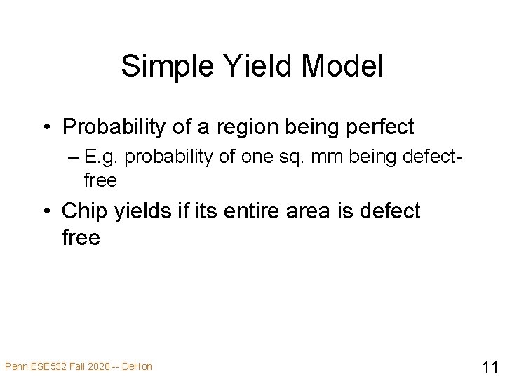 Simple Yield Model • Probability of a region being perfect – E. g. probability