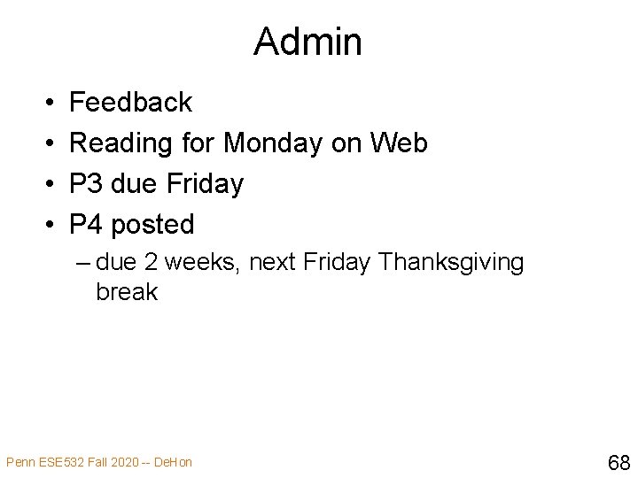 Admin • • Feedback Reading for Monday on Web P 3 due Friday P