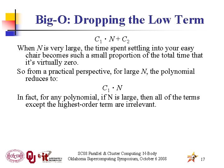Big-O: Dropping the Low Term . C 1 N + C 2 When N