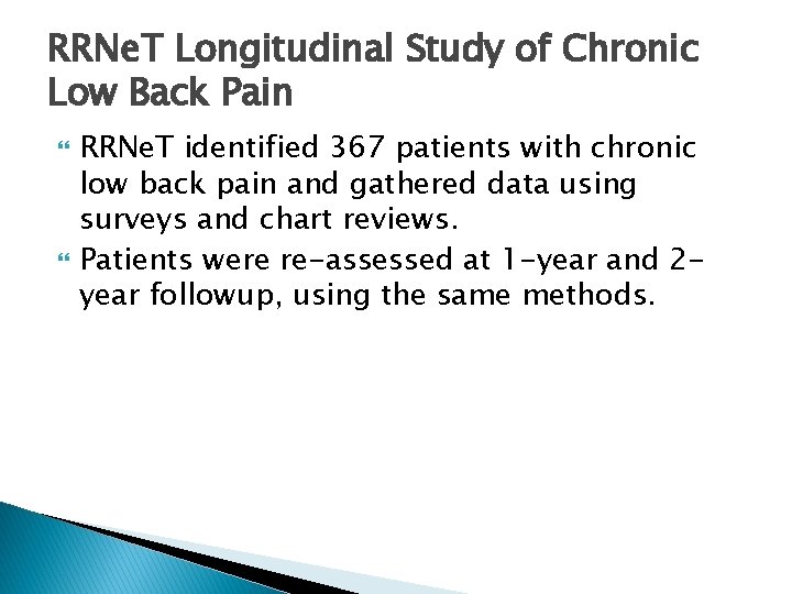 RRNe. T Longitudinal Study of Chronic Low Back Pain RRNe. T identified 367 patients