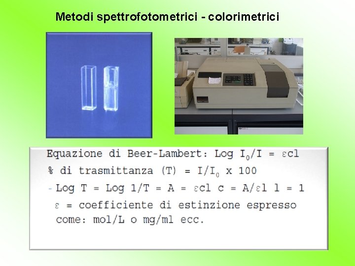 Metodi spettrofotometrici - colorimetrici 