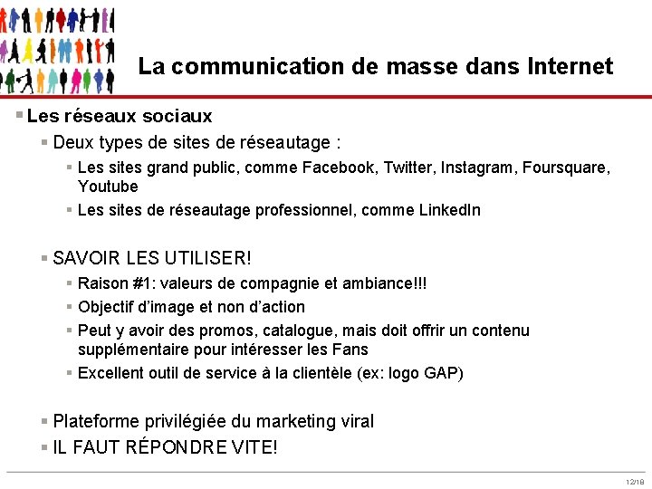 La communication de masse dans Internet § Les réseaux sociaux § Deux types de