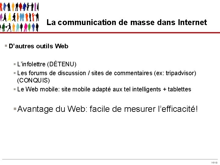 La communication de masse dans Internet § D’autres outils Web § L’infolettre (DÉTENU) §