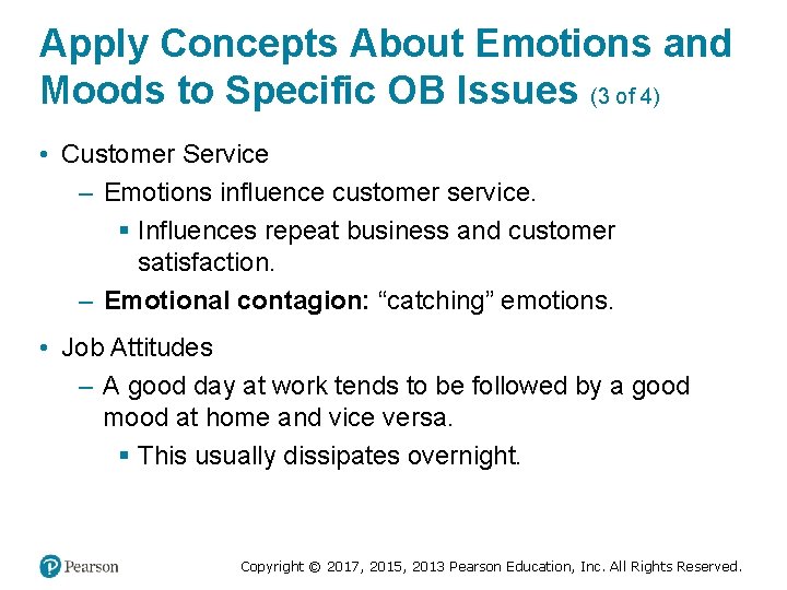 Apply Concepts About Emotions and Moods to Specific OB Issues (3 of 4) •