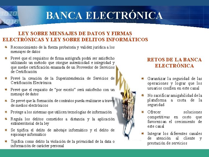 BANCA ELECTRÓNICA LEY SOBRE MENSAJES DE DATOS Y FIRMAS ELECTRÓNICAS Y LEY SOBRE DELITOS