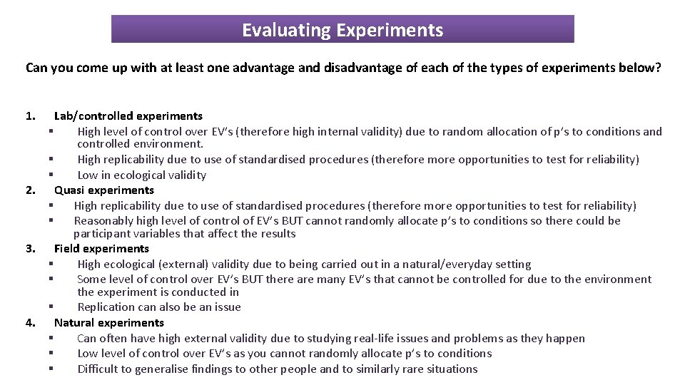 Evaluating Experiments Can you come up with at least one advantage and disadvantage of