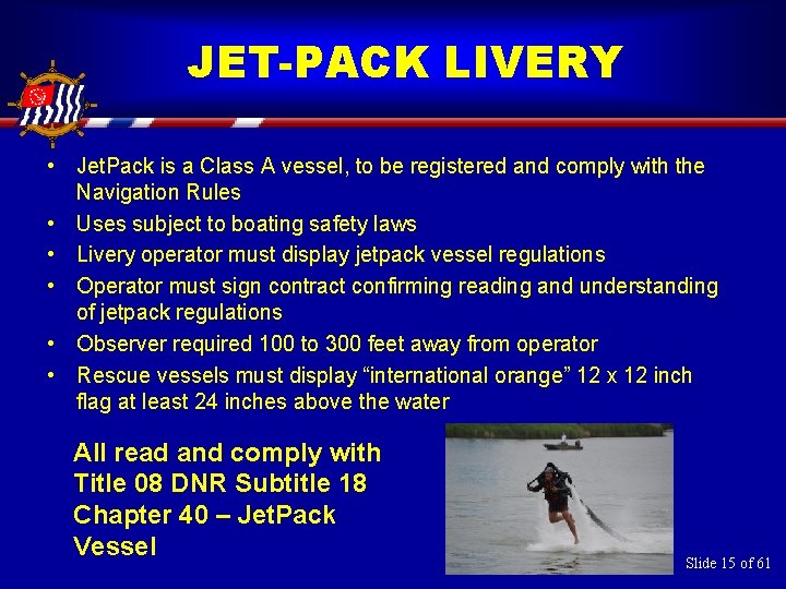 JET-PACK LIVERY • Jet. Pack is a Class A vessel, to be registered and