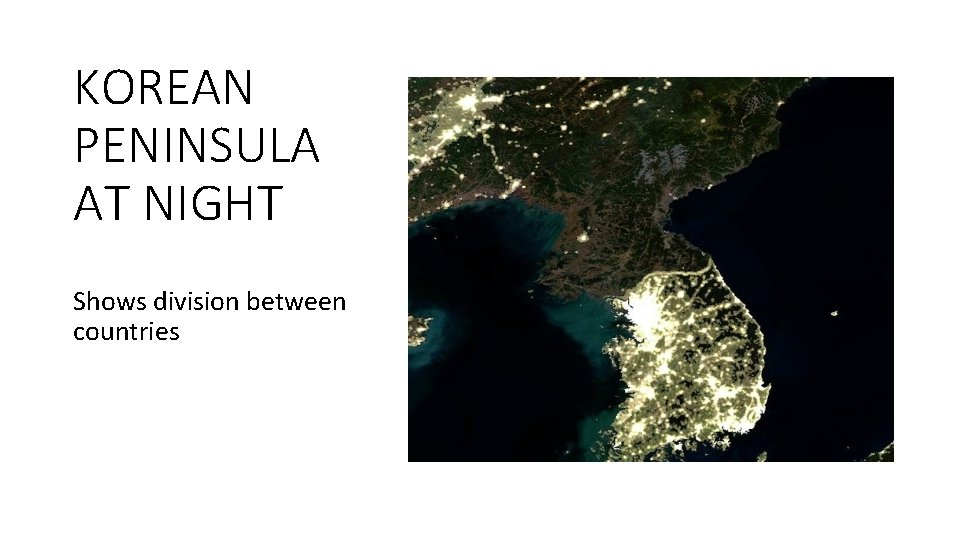 KOREAN PENINSULA AT NIGHT Shows division between countries 