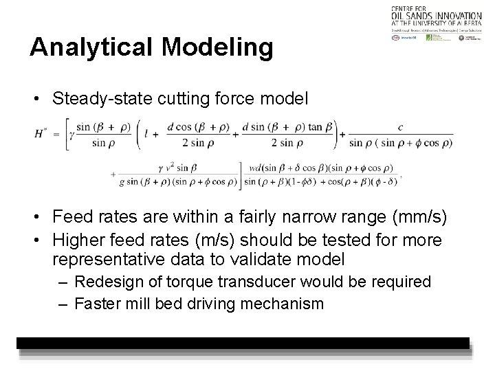 Analytical Modeling • Steady-state cutting force model • Feed rates are within a fairly