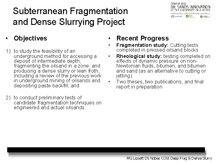 Subterranean Fragmentation and Dense Slurrying Project • Objectives • Recent Progress • 1) to