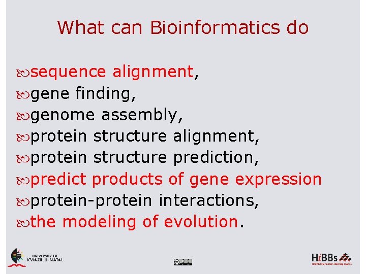 What can Bioinformatics do sequence alignment, gene finding, genome assembly, protein structure alignment, protein
