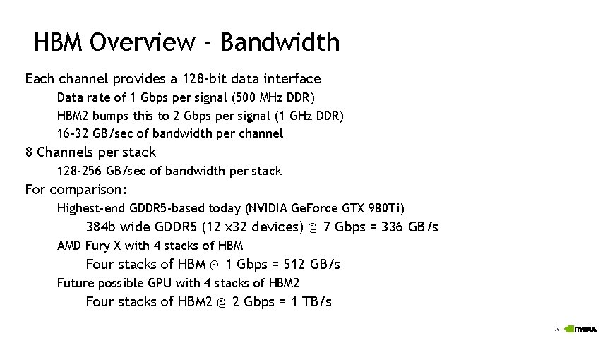 HBM Overview - Bandwidth Each channel provides a 128 -bit data interface Data rate
