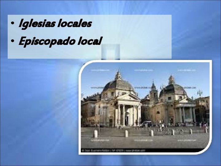  • Iglesias locales • Episcopado local 