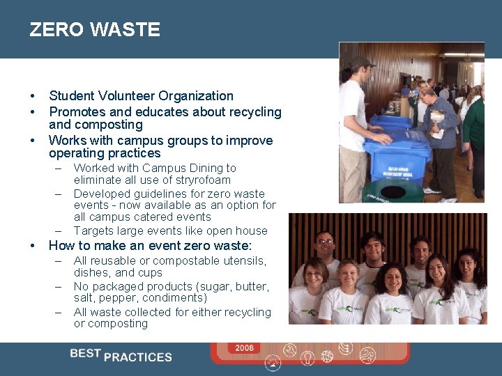 ZERO WASTE • • • Student Volunteer Organization Promotes and educates about recycling and