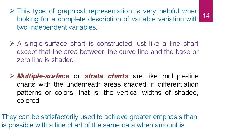 This type of graphical representation is very helpful when 14 looking for a