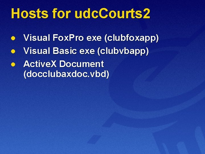 Hosts for udc. Courts 2 l l l Visual Fox. Pro exe (clubfoxapp) Visual