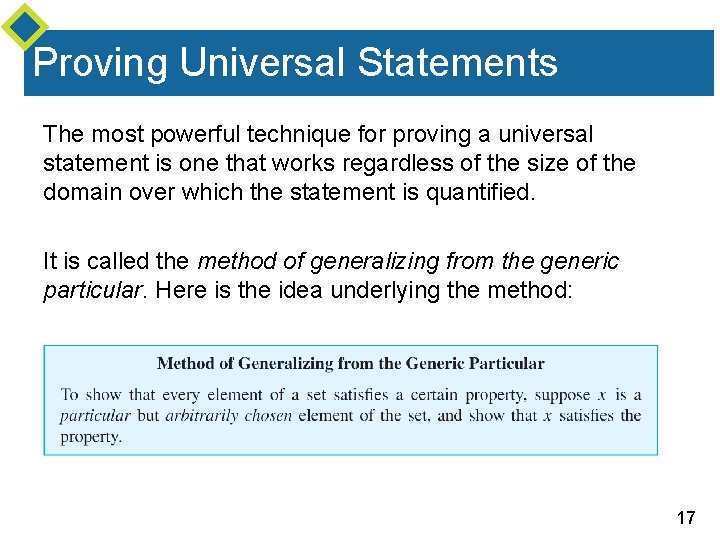 Proving Universal Statements The most powerful technique for proving a universal statement is one