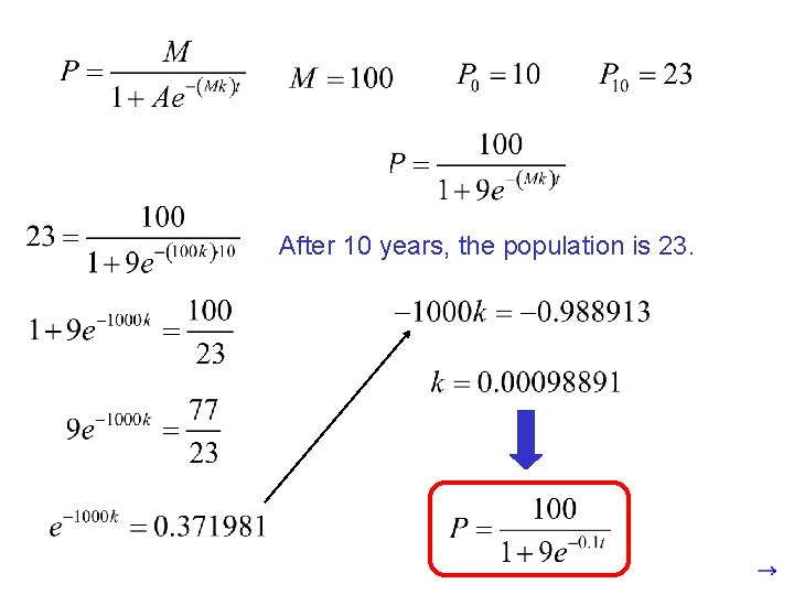 After 10 years, the population is 23. 