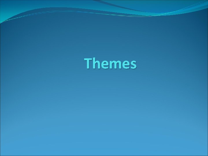 Themes 