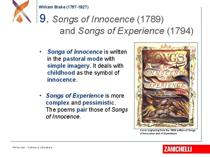 William Blake (1757 -1827) 9. Songs of Innocence (1789) and Songs of Experience (1794)