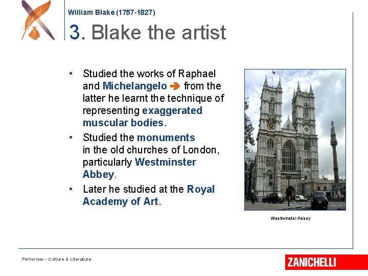 William Blake (1757 -1827) 3. Blake the artist • Studied the works of Raphael