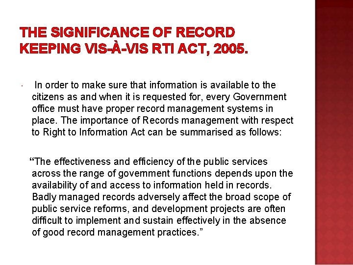 THE SIGNIFICANCE OF RECORD KEEPING VIS-À-VIS RTI ACT, 2005. In order to make sure
