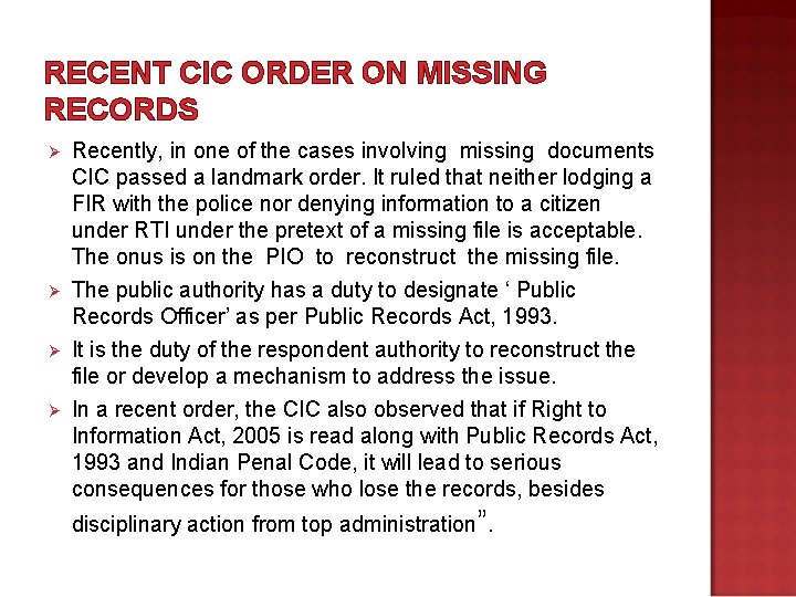 RECENT CIC ORDER ON MISSING RECORDS Ø Ø Recently, in one of the cases
