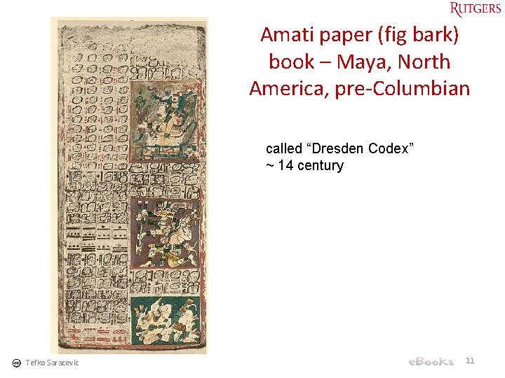 Amati paper (fig bark) book – Maya, North America, pre-Columbian called “Dresden Codex” ~