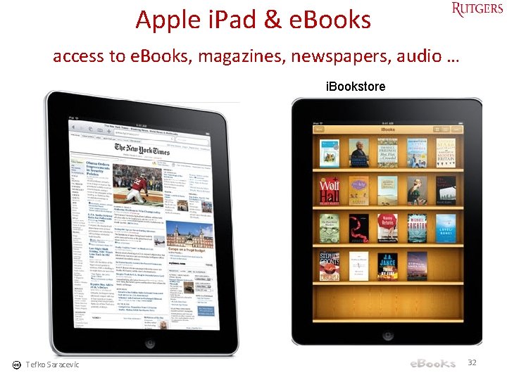Apple i. Pad & e. Books access to e. Books, magazines, newspapers, audio …