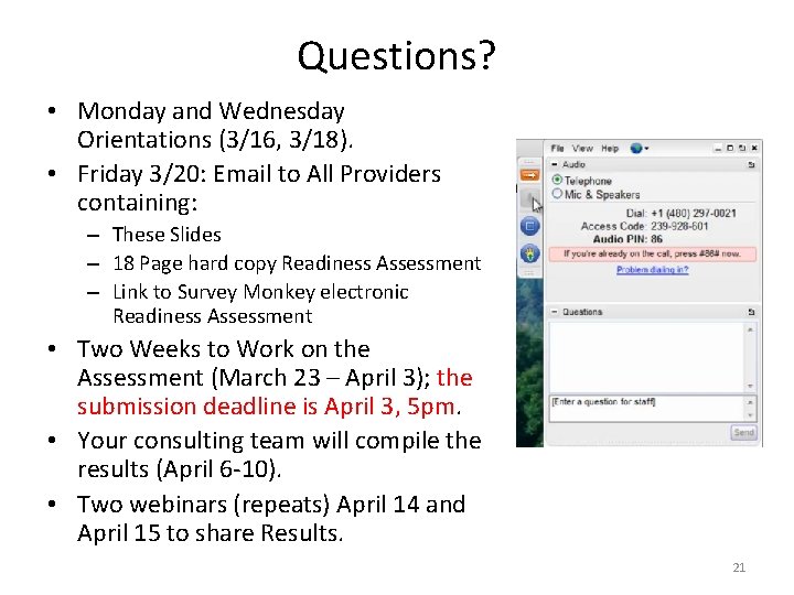 Questions? • Monday and Wednesday Orientations (3/16, 3/18). • Friday 3/20: Email to All