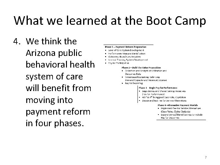 What we learned at the Boot Camp 4. We think the Arizona public behavioral