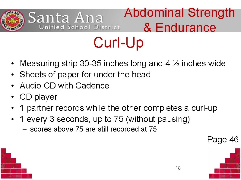 Abdominal Strength & Endurance Curl-Up • • • Measuring strip 30 -35 inches long