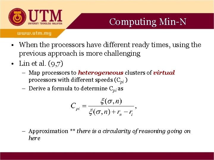 Computing Min-N • When the processors have different ready times, using the previous approach