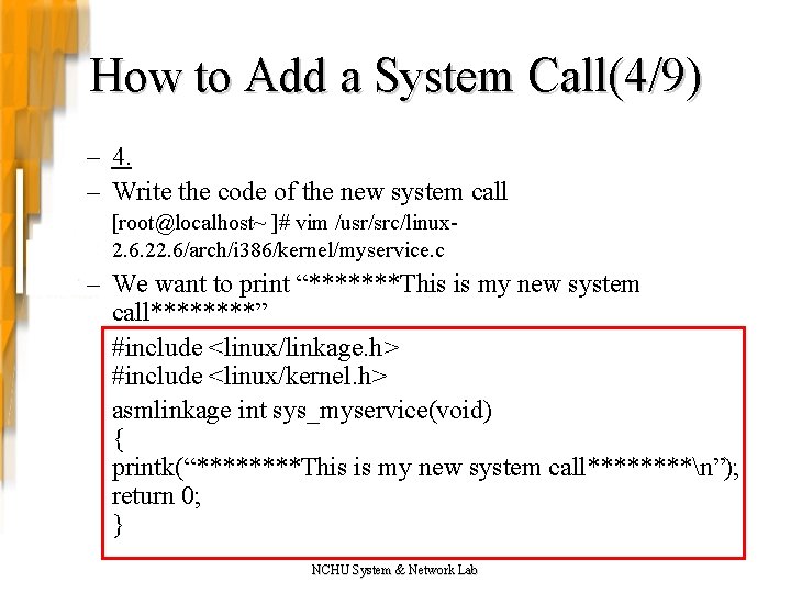 How to Add a System Call(4/9) – 4. – Write the code of the