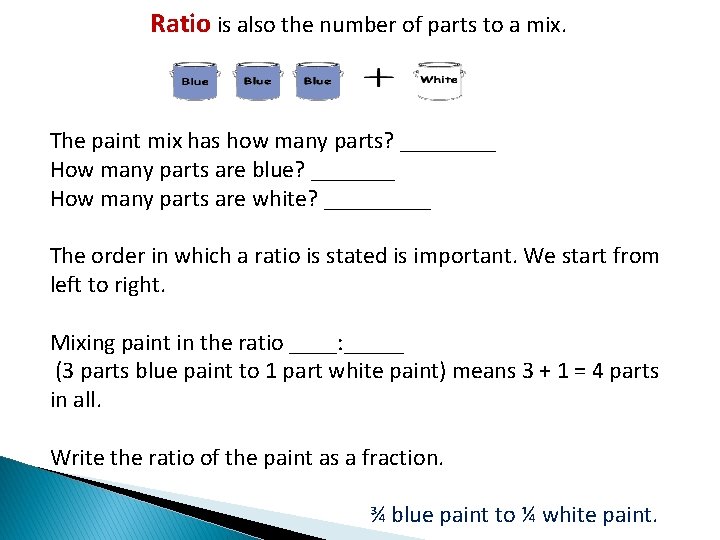 Ratio is also the number of parts to a mix. The paint mix has