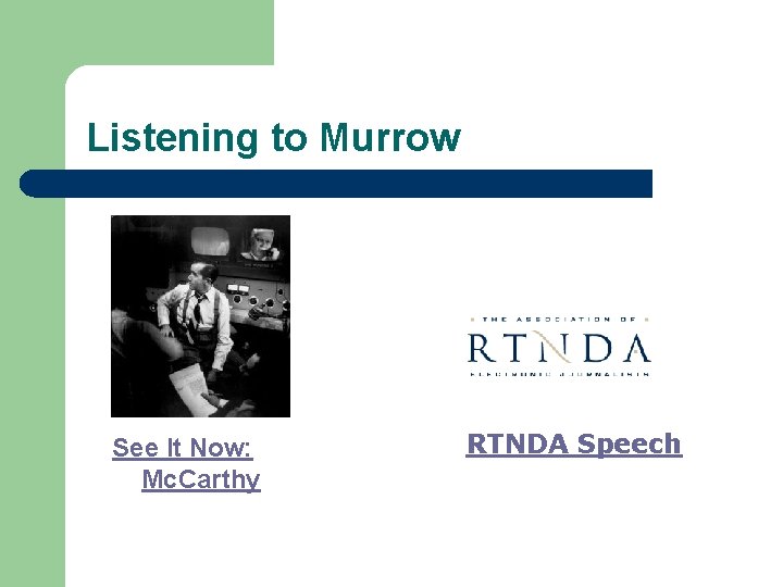 Listening to Murrow See It Now: Mc. Carthy RTNDA Speech 