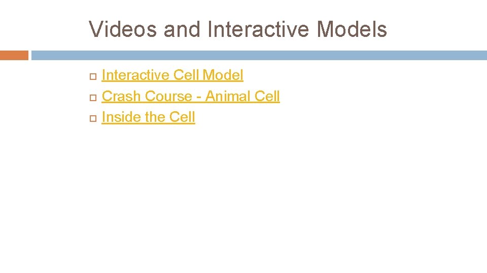 Videos and Interactive Models Interactive Cell Model Crash Course - Animal Cell Inside the