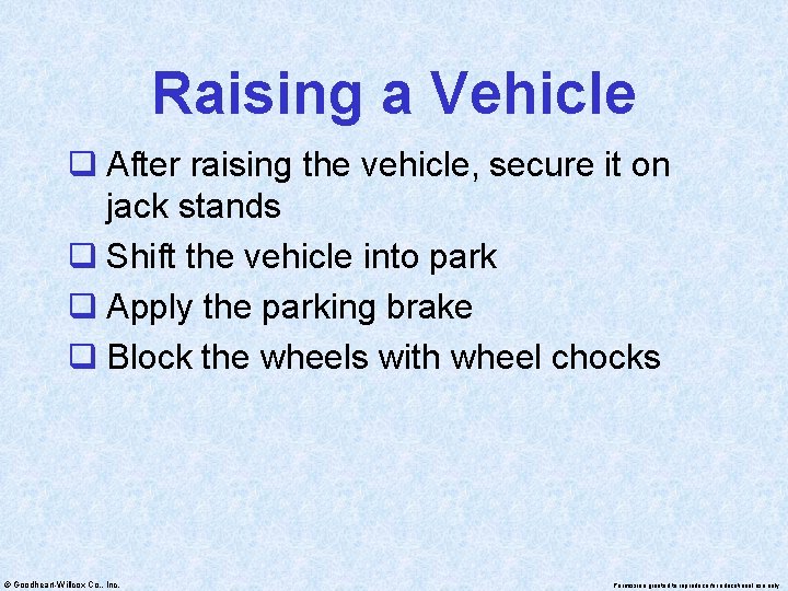 Raising a Vehicle q After raising the vehicle, secure it on jack stands q