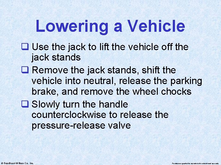Lowering a Vehicle q Use the jack to lift the vehicle off the jack