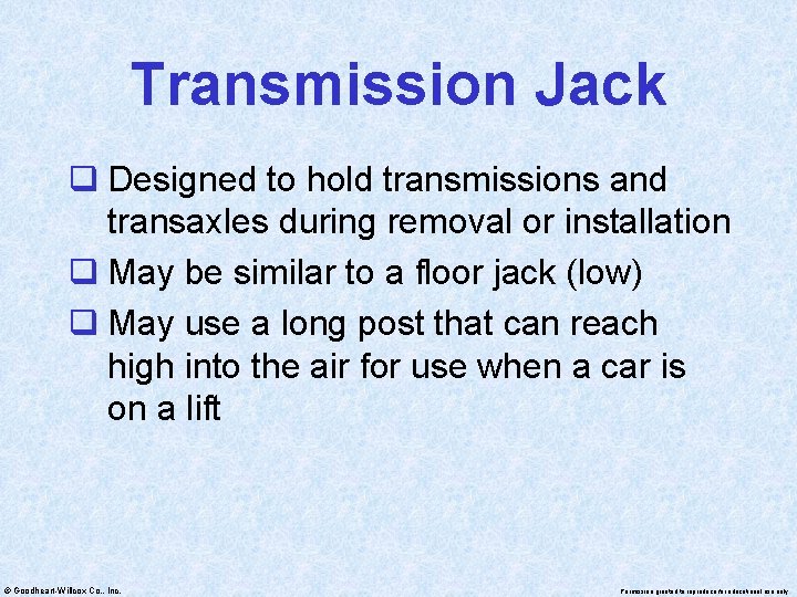 Transmission Jack q Designed to hold transmissions and transaxles during removal or installation q