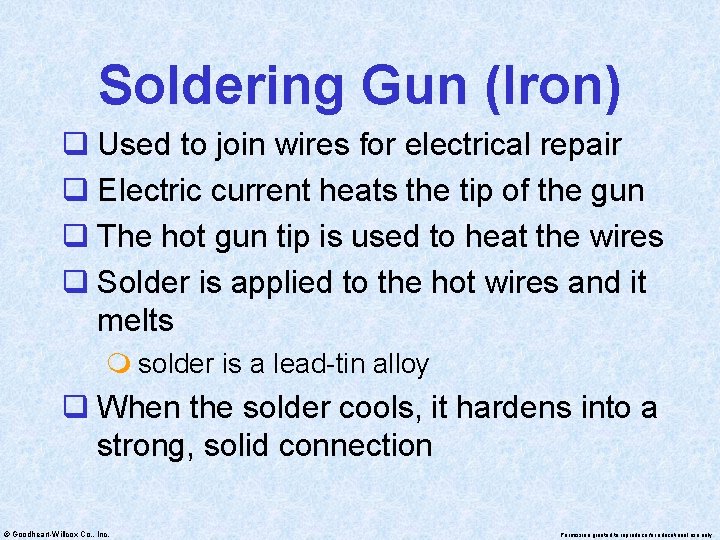 Soldering Gun (Iron) q Used to join wires for electrical repair q Electric current