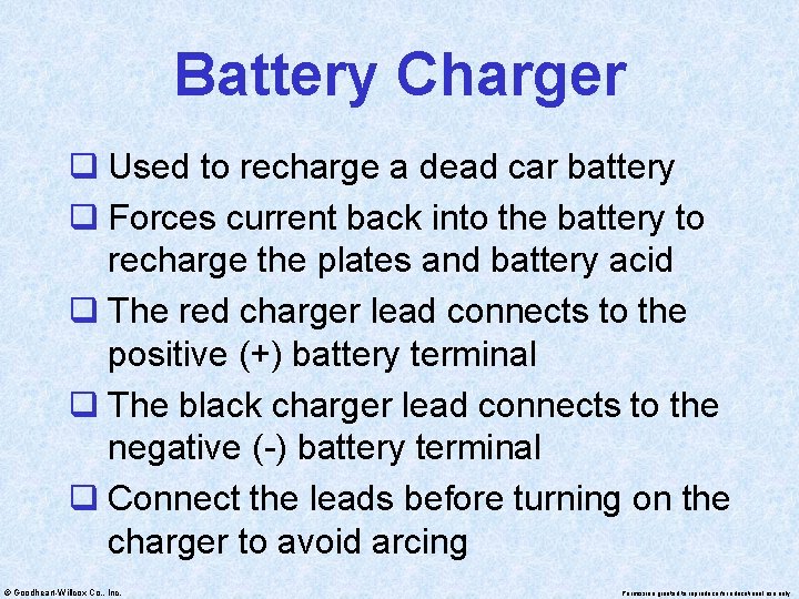 Battery Charger q Used to recharge a dead car battery q Forces current back