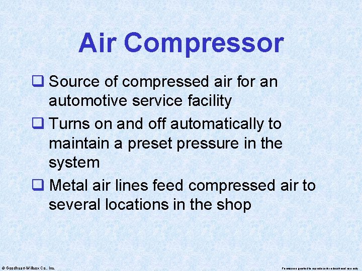 Air Compressor q Source of compressed air for an automotive service facility q Turns